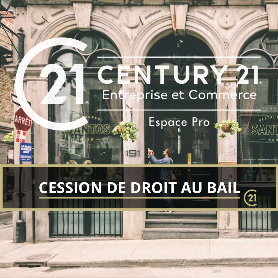 CESSION DE DROIT AU BAIL-LOCAL COMMERCIAL D’ENVIRON 150 M2
